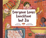 Book cover for Everyone Loves Lunchtime But Zia