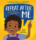 Book cover for Repeat After Me: Big Things to Say Every Day