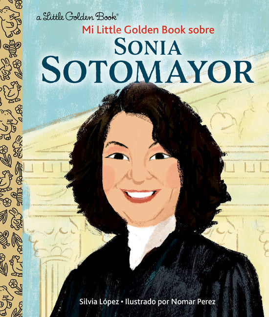 Book cover for Mi Little Golden Book Sobre Sonia Sotomayor (My Little Golden Book about Sonia Sotomayor Spanish Edition)