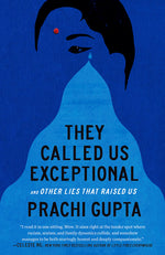 Book cover for They Called Us Exceptional: And Other Lies That Raised Us