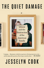 Book cover for Quiet Damage: Qanon and the Destruction of the American Family