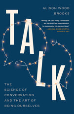 Book cover for Talk: The Science of Conversation and the Art of Being Ourselves