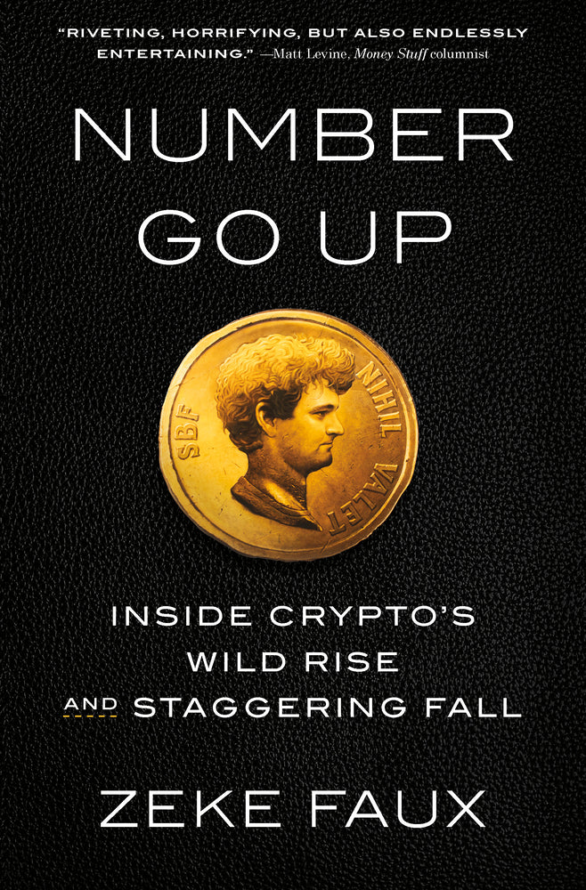 Book cover for Number Go Up: Inside Crypto's Wild Rise and Staggering Fall