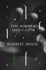Book cover for The Border Simulator: Poems