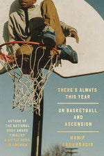 Book cover for There's Always This Year: On Basketball and Ascension