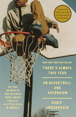 Book cover for There's Always This Year: On Basketball and Ascension