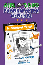 Book cover for Airi Sano, Prankmaster General: International Menace