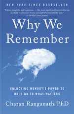 Book cover for Why We Remember: Unlocking Memory's Power to Hold on to What Matters