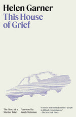 Book cover for This House of Grief: The Story of a Murder Trial