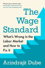 Book cover for Wage Standard: What's Wrong in the Labor Market and How to Fix It