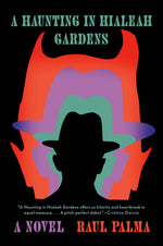 Book cover for A Haunting in Hialeah Gardens
