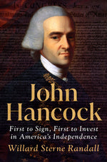 Book cover for John Hancock: First to Sign, First to Invest in America's Independence