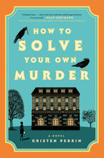 Book cover for How to Solve Your Own Murder