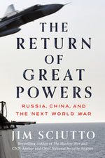 Book cover for The Return of Great Powers: Russia, China, and the Next World War