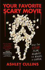Book cover for Your Favorite Scary Movie: How the Scream Films Rewrote the Rules of Horror