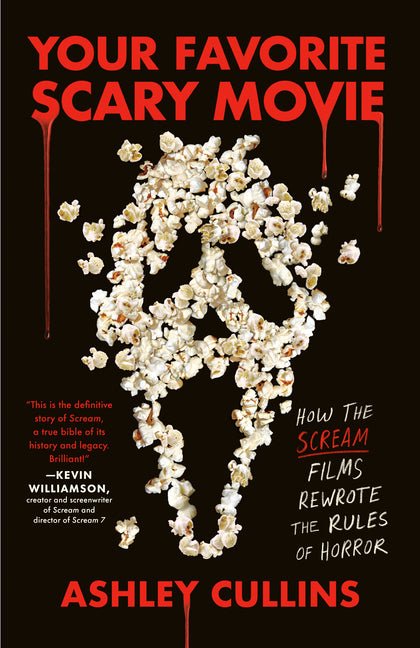 Book cover for Your Favorite Scary Movie: How the Scream Films Rewrote the Rules of Horror
