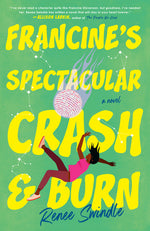 Book cover for Francine's Spectacular Crash and Burn