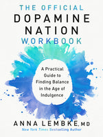 Book cover for Official Dopamine Nation Workbook: A Practical Guide to Finding Balance in the Age of Indulgence