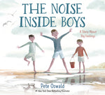 Book cover for The Noise Inside Boys: A Story about Big Feelings