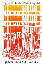 Book cover for The Uninhabitable Earth (Adapted for Young Adults): Life After Warming
