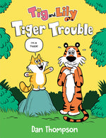 Book cover for Tiger Trouble (TIG and Lily Book 1): (A Graphic Novel)