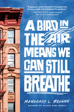Book cover for Bird in the Air Means We Can Still Breathe