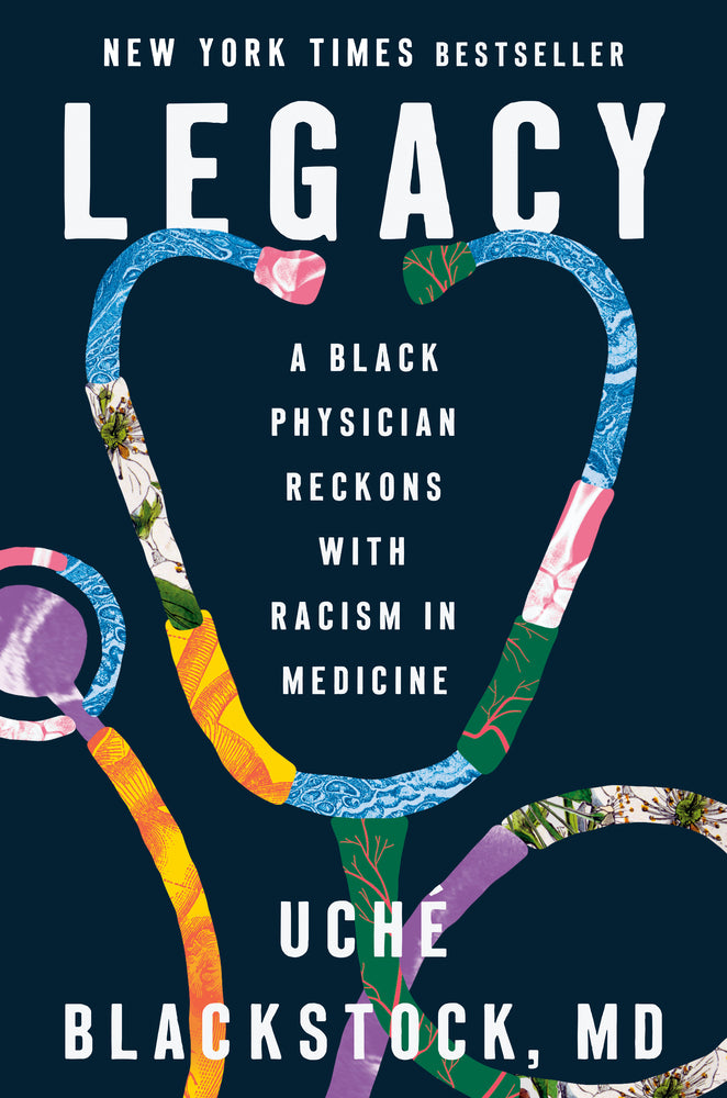 Book cover for Legacy: A Black Physician Reckons with Racism in Medicine