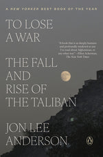 Book cover for To Lose a War: The Fall and Rise of the Taliban