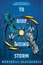 Book cover for To Ride a Rising Storm: The Second Book of Nampeshiweisit