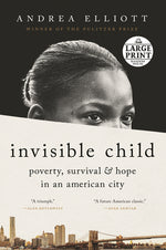 Book cover for Invisible Child: Poverty, Survival & Hope in an American City