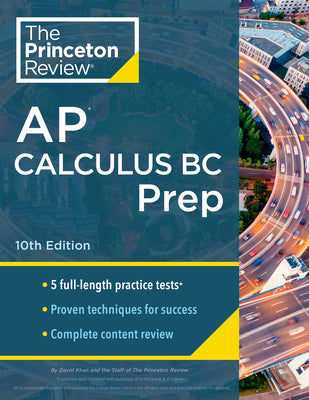 Book cover for Princeton Review AP Calculus BC Prep, 10th Edition: 5 Practice Tests + Complete Content Review + Strategies & Techniques