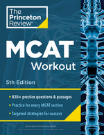 Book cover for Princeton Review MCAT Workout, 5th Edition: 830+ Practice Questions & Passages for MCAT Scoring Success