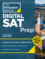 Book cover for Princeton Review Digital SAT Prep, 2025: 4 Full-Length Practice Tests (2 in Book + 2 Adaptive Tests Online) + Review + Online Tools