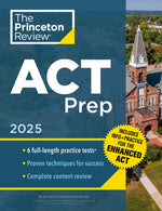 Book cover for Princeton Review ACT Prep, 2025: 6 Practice Tests + Content Review, Plus Info & Practice for the New Enhanced ACT
