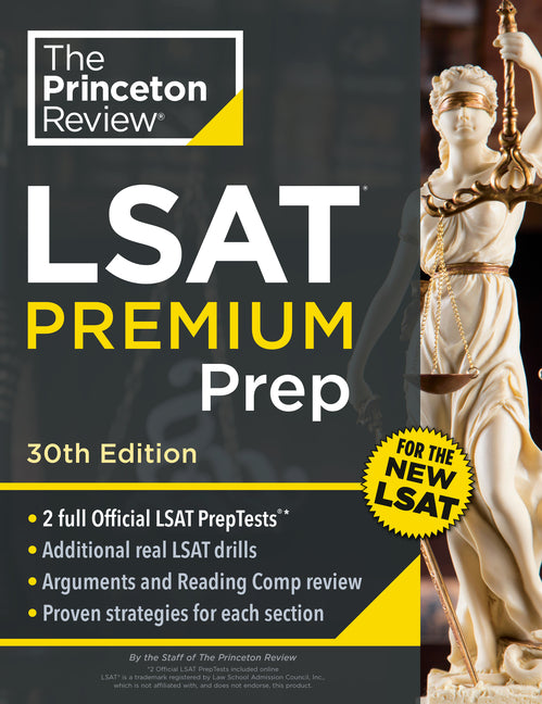 Book cover for Princeton Review LSAT Premium Prep, 30th Edition: 2 Official LSAT PrepTests + Real LSAT Drills + Review for the New Exam
