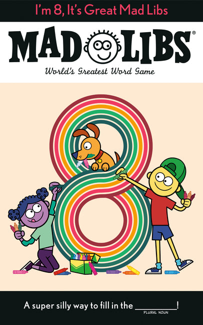 Book cover for I'm 8, It's Great Mad Libs: World's Greatest Word Game