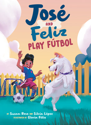 Book cover for José and Feliz Play Fútbol