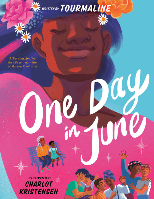 Book cover for One Day in June: A Story Inspired by the Life and Activism of Marsha P. Johnson