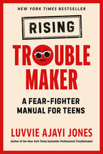 Book cover for Rising Troublemaker: A Fear-Fighter Manual for Teens