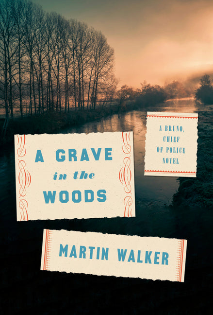 Book cover for A Grave in the Woods: A Bruno, Chief of Police Novel
