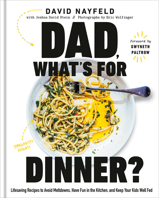 Book cover for Dad, What's for Dinner?: Lifesaving Recipes to Avoid Meltdowns, Have Fun in the Kitchen, and Keep Your Kids Well Fed: A Cookbook