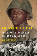 Book cover for War Within a War: The Black Struggle in Vietnam and at Home