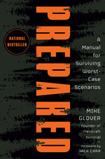Book cover for Prepared: A Manual for Surviving Worst-Case Scenarios