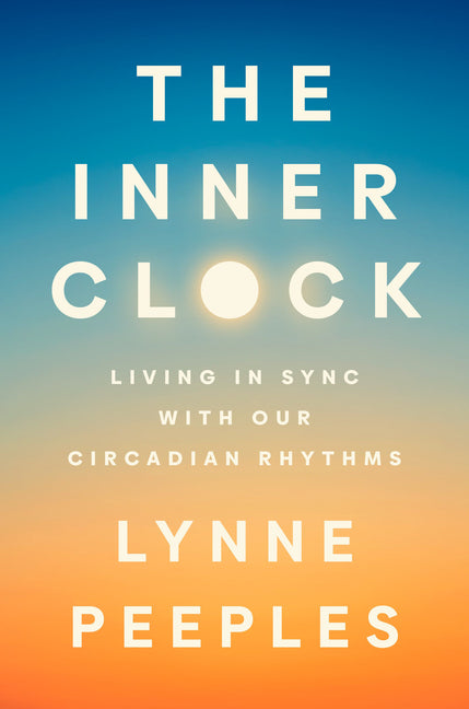 Book cover for Inner Clock: Living in Sync with Our Circadian Rhythms