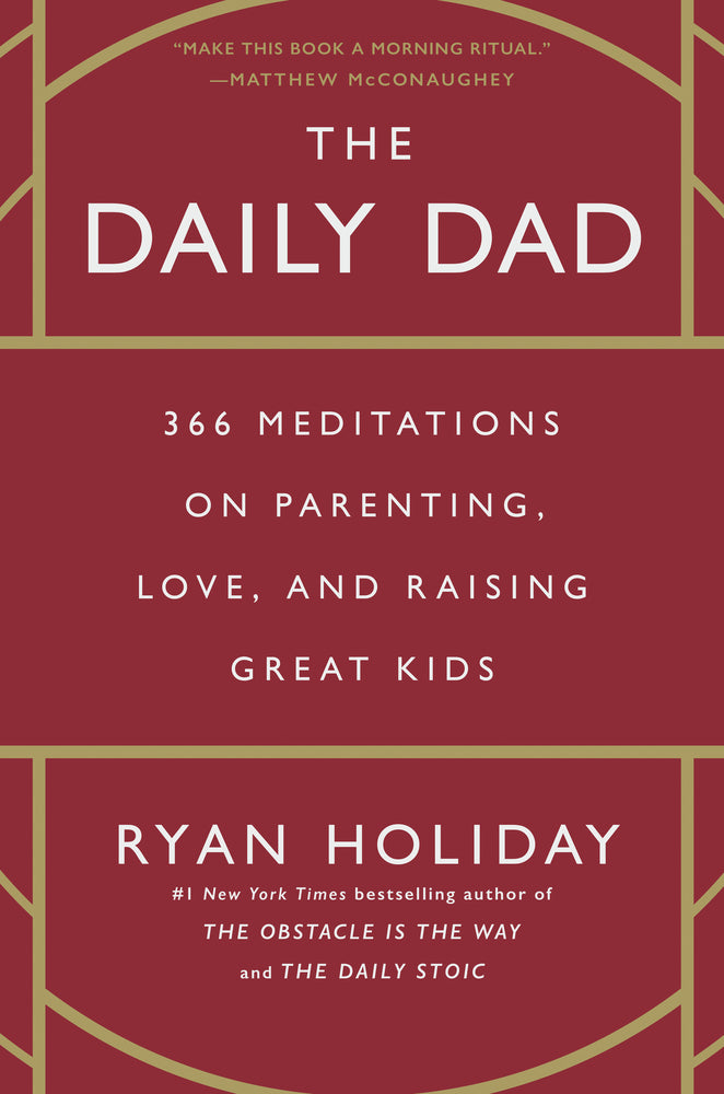 Book cover for The Daily Dad: 366 Meditations on Parenting, Love, and Raising Great Kids
