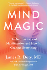 Book cover for Mind Magic: The Neuroscience of Manifestation and How It Changes Everything