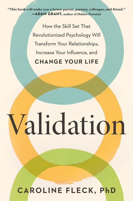 Book cover for Validation: How the Skill Set That Revolutionized Psychology Will Transform Your Relationships, Increase Your Influence, and Change Your Life