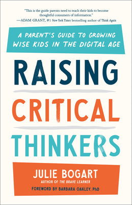 Book cover for Raising Critical Thinkers: A Parent's Guide to Growing Wise Kids in the Digital Age