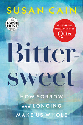 Book cover for Bittersweet: How Sorrow and Longing Make Us Whole