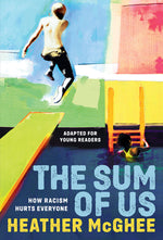 Book cover for The Sum of Us (Adapted for Young Readers): How Racism Hurts Everyone